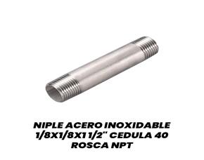 Niple Acero Inoxidable 1/8X1/8X1 1/2\