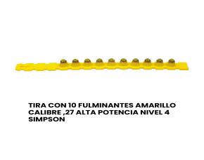 TIRA C/10 FULMINANTES AMARILLO CALIBRE ,27 ALTA POTENCIA NIVEL 4 SIMPSON