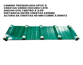 Lamina Troquelada Para Techo Upvc 5 Crestas Verde Oscuro 1.075 Ancho Util 1 Metro X 3.05 Dista...