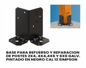 Base P/Refuerso Y Reparacion D/Postes 2X4, 4X4,4X6 Y 6X6 Galv. Pintado En Negro Cal 12 Simpson